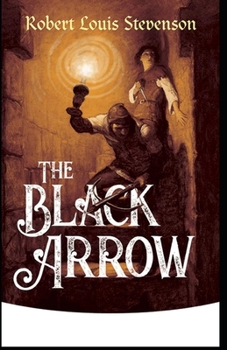 Paperback The Black Arrow Annotated(illustrated edition) Book