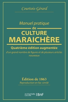 Paperback Manuel Pratique de Culture Maraichère [French] Book