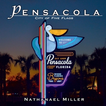Paperback Pensacola: City of Five Flags (City Series) Book
