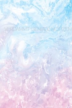 Verdammt Geniale Notizen: Blanko  Journal A5 Liniert Mit Marmor Muster Rosa Blau (German Edition)