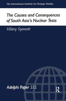 Paperback The Causes and Consequences of South Asia's Nuclear Tests Book