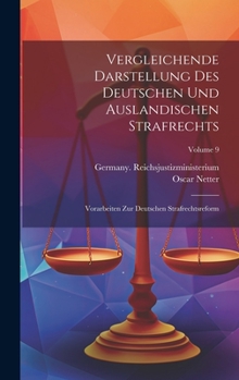 Hardcover Vergleichende Darstellung Des Deutschen Und Auslandischen Strafrechts: Vorarbeiten Zur Deutschen Strafrechtsreform; Volume 9 [German] Book