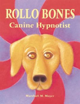 Hardcover Rollo Bones, Canine Hypnotist Book