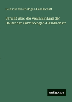 Paperback Bericht über die Versammlung der Deutschen Ornithologen-Gesellschaft [German] Book