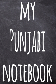 Paperback My Punjabi Notebook: The perfect gift for anyone learning a new language - 6x9 119 page lined journal! Book