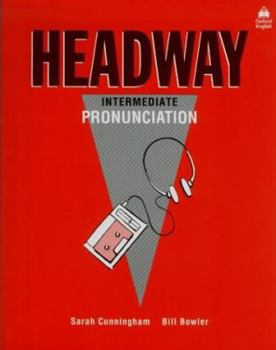 Headway Intermediate Pronunciation - Book  of the Making Headway Series