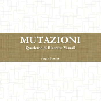 Paperback Mutazioni. Quaderno di Ricerche Visuali [Italian] Book