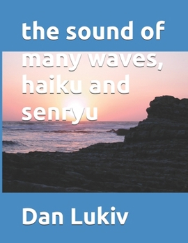 Paperback The sound of many waves, haiku and senryu Book