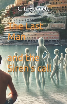 Paperback The Last Man: and the Siren's call Book