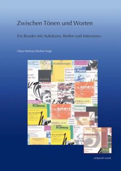 Paperback Zwischen Tonen Und Worten: Ein Reader Mit Aufsatzen, Reden Und Interviews [German] Book