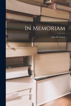 Paperback In Memoriam: John M. Francis Book