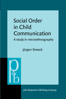 Paperback Social Order in Child Communication: A Study in Microethnography Book