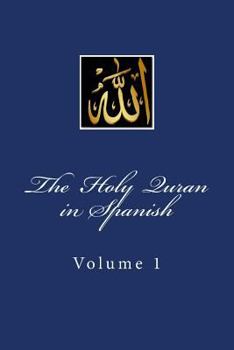 Paperback The Holy Quran in Spanish: Volume 1 Book