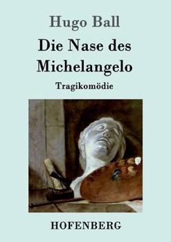 Paperback Die Nase des Michelangelo: Tragikomödie [German] Book