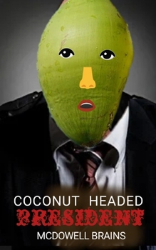 Paperback Coconut Headed President Book