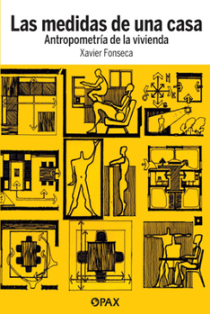 Paperback Las Medidas de Una Casa: Antropometría de la Vivienda [Spanish] Book