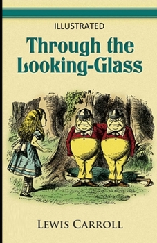 Paperback Through the Looking Glass Illustrated Book