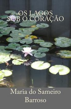 Paperback Os lagos sob o coracao: Poesia [Portuguese] Book