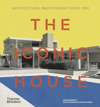 Hardcover The Iconic House: Architectural Masterworks Since 1900 Book