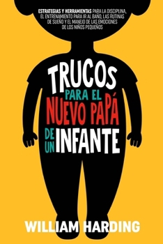 Paperback Trucos Para El Nuevo Papá de Un Infante [Spanish] Book
