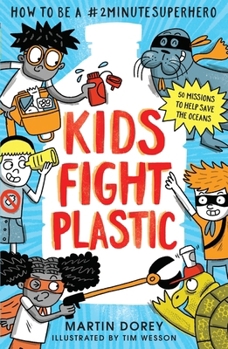 WALKER BOOKS Kids Fight Plastic How to be a 2minutesuperhero.