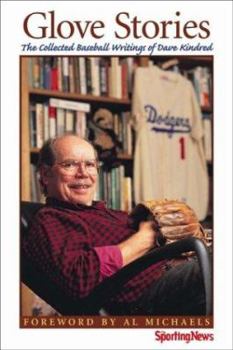 Hardcover Glove Stories: The Collected Baseball Writings of Dave Kindred Book