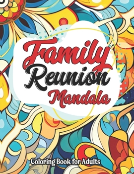 Paperback Family Reunion Mandala Coloring: For Kids, Teens, Adults Book