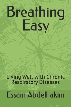 Paperback Breathing Easy: Living Well with Chronic Respiratory Diseases Book