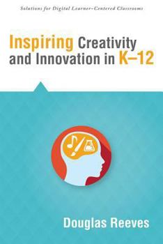 Paperback Inspiring Creativity and Innovation in K-12 Book