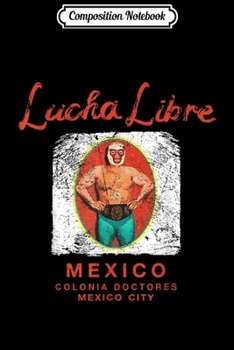 Paperback Composition Notebook: Wrestling Lucha Libre Luchador Retro Throwback Journal/Notebook Blank Lined Ruled 6x9 100 Pages Book