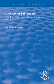 Hardcover Emigration from the United Kingdom to North America, 1763 - 1912 Book