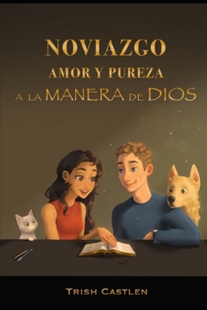 Paperback Noviazgo, amor y pureza a la manera de Dios [Spanish] Book