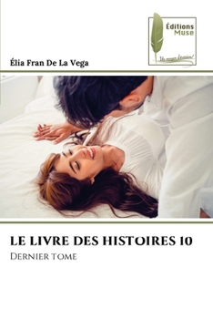 Le Livre Des Histoires 10 (French Edition)