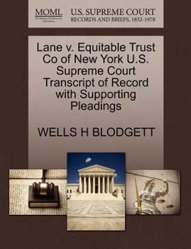 Paperback Lane V. Equitable Trust Co of New York U.S. Supreme Court Transcript of Record with Supporting Pleadings Book