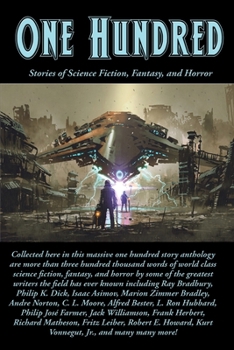 One Hundred: Stories of Science Fiction, Fantasy, and Horror