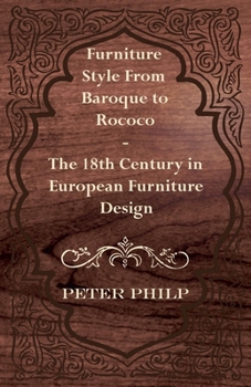 Paperback Furniture Style from Baroque to Rococo - The 18th Century in European Furniture Design Book