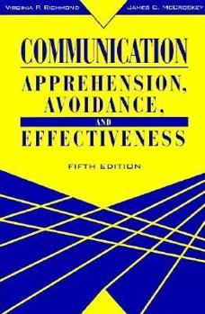 Paperback Communication: Apprehension, Avoidance, and Effectiveness (5th Edition) Book