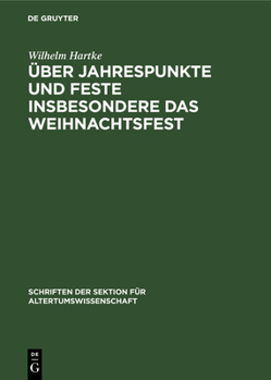 Hardcover Über Jahrespunkte Und Feste Insbesondere Das Weihnachtsfest [German] Book
