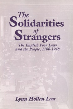 Hardcover The Solidarities of Strangers: The English Poor Laws and the People, 1700-1948 Book