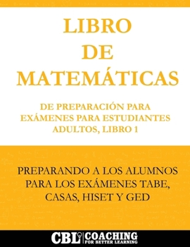 Paperback Libro de Matemáticas de Preparación Para Exámenes Para Estudiantes Adultos, Libro 1 [Spanish] Book
