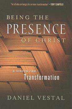 Paperback Being the Presence of Christ: A Vision for Transformation Book