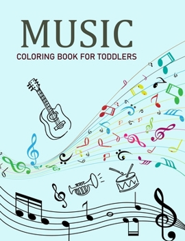Paperback Music Coloring Book For Toddlers: Music Activity Book For Kids Book