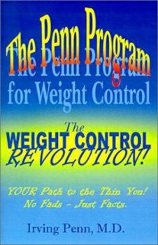 Paperback The Penn Program for Weight Control: The Weight Control Revolution Book