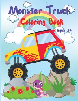 Paperback Monster Truck Coloring Book for Kids: Activity Workbook for Boys and Girls Who Love Monster Truck, All Ages Book