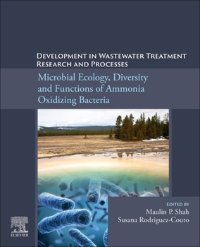Paperback Development in Wastewater Treatment Research and Processes: Microbial Ecology, Diversity and Functions of Ammonia Oxidizing Bacteria Book