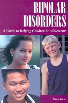 Paperback Bipolar Disorders: A Guide to Helping Children & Adolescents Book