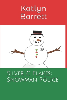 Silver C Flakes: Snowman Police