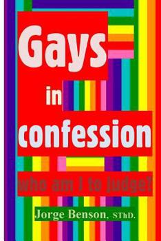 Paperback Gays in confession...: who am I to judge? Book
