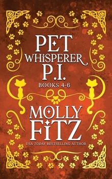 Pet Whisperer P.I. Books 4-6 Special Edition (Pet Whisperer P.I. Special Editions)