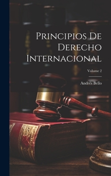 Hardcover Principios De Derecho Internacional; Volume 2 [Spanish] Book